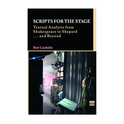 Scripts for the Stage: Textual Analysis from Shakespeare to Shepard. . . and Beyond