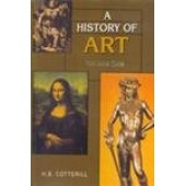 A History of Art, 2 vols.: Vol.1: Down to the Age of Raphael; Vol.2: Later European Art; with chapters on Oriental Sculpture and Painting