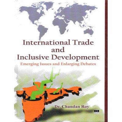 International Trade and Inclusive Development by Chandan Roy