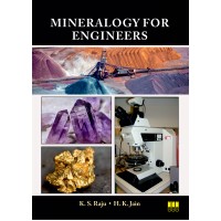 Mineralogy for Engineers (Paperback, K. S. Raju and H. K. Jain)