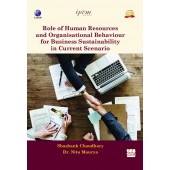 Role of Human Resources and Organisational Behaviour for Business Sustainability in Current Scenario by Shashank Chaudhary and Dr. Nitu Maurya