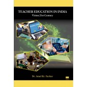 Teacher Education in India: Vision 21st Century  (Hardcover, Dr. Amal Kumar Sarkar)