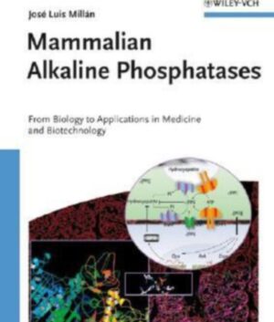 Mammalian Alkaline Phosphatases: From Biology to Applications in Medicine and Biotechnology