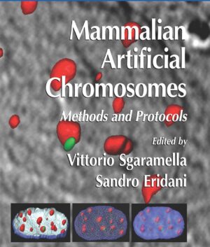 Mammalian Artificial Chromosomes: Methods and Protocols