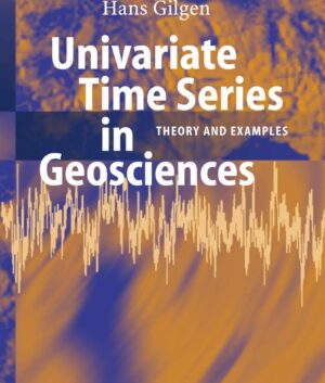 Univariate Time Series in Geosciences: Theory and Examples (Hardbound)
